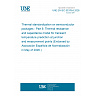 UNE EN IEC 63378-6:2026 - Thermal standardization on semiconductor packages - Part 6: Thermal resistance and capacitance model for transient temperature prediction at junction and measurement points (Endorsed by Asociación Española de Normalización in May of 2026.)