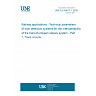 UNE EN 50617-1:2026 - Railway applications - Technical parameters of train detection systems for the interoperability of the trans-European railway system - Part 1: Track circuits UNE EN 50617-1:2026 - Railway applications - Technical parameters of train detection systems for the interoperability of the trans-European railway system - Part 1: Track circuits