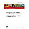 26/30554407 DC Draft BS EN IEC 63657-3 Internet of Things Part 3: Technical requirements of gas pressure regulating IoT system for use in gas distribution