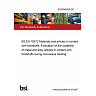 26/30560426 DC BS EN 18372 Materials and articles in contact with foodstuffs. Evaluation of the suitability of metal and alloy articles in contact with foodstuffs during microwave heating 26/30560426 DC BS EN 18372 Materials and articles in contact with foodstuffs. Evaluation of the suitability of metal and alloy articles in contact with foodstuffs during microwave heating