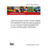 BS 6173:2020 ExComm Expert Commentary for BS 6173:2020. Installation and maintenance of gas fired catering appliances for use in all types of catering establishments (2nd and 3rd family gases). Specification