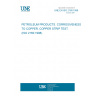 UNE EN ISO 2160:1999 PETROLEUM PRODUCTS. CORROSIVENESS TO COPPER. COPPER STRIP TEST. (ISO 2160:1998).
