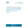 UNE EN 14063-1:2006/AC:2008 Thermal insulation products for buildings - In-situ formed expanded clay lightweight aggregate products - Part 1: Specification for the loose-fill products before installation