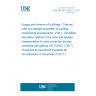 UNE EN ISO 52022-1:2017 Energy performance of buildings - Thermal, solar and daylight properties of building components and elements - Part 1: Simplified calculation method of the solar and daylight characteristics for solar protection devices combined with glazing (ISO 52022-1:2017) (Endorsed by Asociación Española de Normalización in December of 2017.)