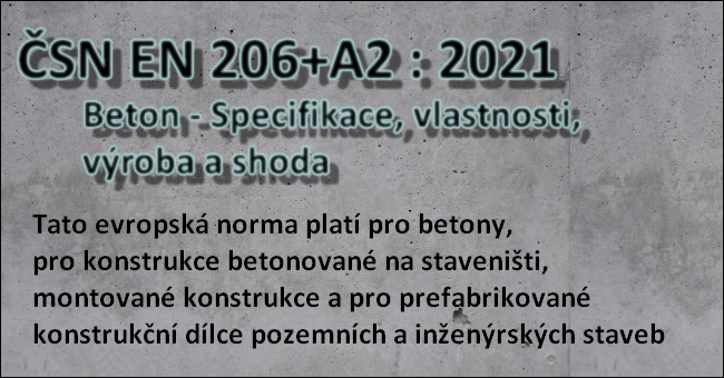 ČSN EN 206+A2 - Beton - Specifikace, vlastnosti, výroba a shoda