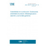 UNE CEN/TR 15941:2011 IN Sustainability of construction works - Environmental product declarations - Methodology for selection and use of generic data UNE CEN/TR 15941:2011 IN Sustainability of construction works - Environmental product declarations - Methodology for selection and use of generic data