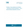 UNE EN 1482-2:2025 Fertilizers, liming materials and inhibitors - Sampling and sample preparation - Part 2: General sample preparation provisions