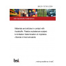 BS EN 13130-5:2004 Materials and articles in contact with foodstuffs. Plastics substances subject to limitation Determination of vinylidene chloride in food simulants