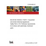 22/30454688 DC BS EN IEC 60335-2-116/A11. Household and similar electrical appliances. Safety Part 2-116. Particular requirements for furniture with electrically motorized parts