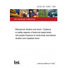 BS EN ISO 13090-1:1998 Mechanical vibration and shock. Guidance on safety aspects of tests and experiments with people Exposure to whole-body mechanical vibration and repeated shock