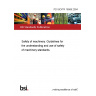 PD ISO/TR 18569:2004 Safety of machinery. Guidelines for the understanding and use of safety of machinery standards.