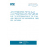 UNE EN 2331:1996 AEROSPACE SERIES. TEXTILE GLASS FIBRE PREIMPREGNATES. TEST METHOD FOR THE DETERMINATION OF THE RESIN AND FIBRE CONTENT AND MASS OF FIBRE PER UNIT AREA.