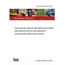 BS EN 60749-38:2008 Semiconductor devices. Mechanical and climatic test methods Soft error test method for semiconductor devices with memory