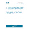 UNE EN ISO 11542-2:1999 PLASTICS - ULTRA-HIGH-MOLECULAR-WEIGHT POLYETHYLENE (PE-UHMW) MOULDING AND EXTRUSION MATERIALS - PART 2: PREPARATION OF TEST SPECIMENS AND DETERMINATION OF PROPERTIES (ISO 11542-2:1998) UNE EN ISO 11542-2:1999 PLASTICS - ULTRA-HIGH-MOLECULAR-WEIGHT POLYETHYLENE (PE-UHMW) MOULDING AND EXTRUSION MATERIALS - PART 2: PREPARATION OF TEST SPECIMENS AND DETERMINATION OF PROPERTIES (ISO 11542-2:1998)