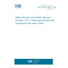 UNE EN ISO 4064-1:2025 Water meters for cold potable water and hot water - Part 1: Metrological and technical requirements (ISO 4064-1:2024) UNE EN ISO 4064-1:2025 Water meters for cold potable water and hot water - Part 1: Metrological and technical requirements (ISO 4064-1:2024)