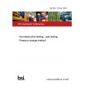 BS EN 13184:2001 Non-destructive testing. Leak testing. Pressure change method