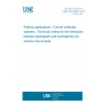 UNE EN 50367:2012 Railway applications - Current collection systems - Technical criteria for the interaction between pantograph and overhead line (to achieve free access) UNE EN 50367:2012 Railway applications - Current collection systems - Technical criteria for the interaction between pantograph and overhead line (to achieve free access)