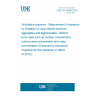UNE EN 16966:2018 Workplace exposure - Measurement of exposure by inhalation of nano-objects and their aggregates and agglomerates - Metrics to be used such as number concentration, surface area concentration and mass concentration (Endorsed by Asociación Española de Normalización in March of 2019.) UNE EN 16966:2018 Workplace exposure - Measurement of exposure by inhalation of nano-objects and their aggregates and agglomerates - Metrics to be used such as number concentration, surface area concentration and mass concentration (Endorsed by Asociación Española de Normalización in March of 2019.)