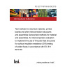 PD IEC TR 61189-5-506:2019 Test methods for electrical materials, printed boards and other interconnection structures and assemblies General test methods for materials and assemblies. An intercomparison evaluation to implement the use of fine-pitch test structures for surface insulation resistance (SIR) testing of solder fluxes in accordance with IEC 61189-5-501