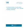 UNE EN 13477-2:2011 Non-destructive testing - Acoustic emission - Equipment characterisation - Part 2: Verification of operating characteristic UNE EN 13477-2:2011 Non-destructive testing - Acoustic emission - Equipment characterisation - Part 2: Verification of operating characteristic