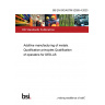 BS EN ISO/ASTM 52926-4:2023 Additive manufacturing of metals. Qualification principles Qualification of operators for DED-LB