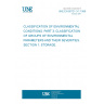 UNE EN 60721-3-1:1999 CLASSIFICATION OF ENVIRONMENTAL CONDITIONS. PART 3: CLASSIFICATION OF GROUPS OF ENVIRONMENTAL PARAMETERS AND THEIR SEVERITIES. SECTION 1: STORAGE. UNE EN 60721-3-1:1999 CLASSIFICATION OF ENVIRONMENTAL CONDITIONS. PART 3: CLASSIFICATION OF GROUPS OF ENVIRONMENTAL PARAMETERS AND THEIR SEVERITIES. SECTION 1: STORAGE.