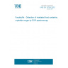 UNE EN 13708:2002 Foodstuffs - Detection of irradiated food containing crystalline sugar by ESR spectroscopy. UNE EN 13708:2002 Foodstuffs - Detection of irradiated food containing crystalline sugar by ESR spectroscopy.
