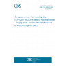 UNE EN 3668:2006 Aerospace series - Heat resisting alloy NI-PH2301 (NiCr21Fe18Mo9) - Non heat treated - Forging stock - a or D = 250 mm (Endorsed by AENOR in April of 2007.)