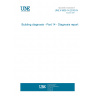 UNE 41805-14:2010 IN Building diagnosis - Part 14 - Diagnosis report UNE 41805-14:2010 IN Building diagnosis - Part 14 - Diagnosis report