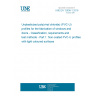 UNE EN 12608-1:2016 Unplasticized poly(vinyl chloride) (PVC-U) profiles for the fabrication of windows and doors - Classification, requirements and test methods - Part 1: Non-coated PVC-U profiles with light coloured surfaces UNE EN 12608-1:2016 Unplasticized poly(vinyl chloride) (PVC-U) profiles for the fabrication of windows and doors - Classification, requirements and test methods - Part 1: Non-coated PVC-U profiles with light coloured surfaces
