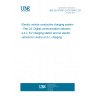 UNE EN 61851-24:2015/AC:2015 Electric vehicle conductive charging system - Part 24: Digital communication between a d.c. EV charging station and an electric vehicle for control of d.c. charging