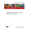 BS EN 60335-1:2012+A16:2023 Household and similar electrical appliances. Safety General requirements BS EN 60335-1:2012+A16:2023 Household and similar electrical appliances. Safety General requirements