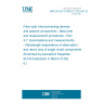 UNE EN IEC 61300-3-7:2021/A1:2026 Fibre optic interconnecting devices and passive components - Basic test and measurement procedures - Part 3-7: Examinations and measurements - Wavelength dependence of attenuation and return loss of single mode components (Endorsed by Asociación Española de Normalización in March of 2026.)