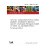 BS CECC 30401 033:1981 Harmonized detail specification for fixed metallized polyethylene terephthalate film dielectric d.c. capacitors (long-life grade). Rectangular insulated non-metallic case, rigid radial terminations. Full assessment level