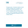 UNE EN 2997-002:2016 Aerospace series - Connectors, electrical, circular, coupled by threaded ring, fire-resistant or non fire-resistant, operating temperatures - 65 °C to 175 °C continuous, 200 °C continuous, 260 °C peak - Part 002: Specification of performance and contact arrangements (Endorsed by AENOR in October of 2016.) UNE EN 2997-002:2016 Aerospace series - Connectors, electrical, circular, coupled by threaded ring, fire-resistant or non fire-resistant, operating temperatures - 65 °C to 175 °C continuous, 200 °C continuous, 260 °C peak - Part 002: Specification of performance and contact arrangements (Endorsed by AENOR in October of 2016.)