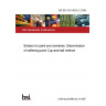 BS EN ISO 4625-2:2006 Binders for paint and varnishes. Determination of softening point Cup-and-ball method