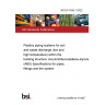 BS EN 1455-1:2022 Plastics piping systems for soil and waste discharge (low and high temperature) within the building structure. Acrylonitrile-butadiene-styrene (ABS) Specifications for pipes, fittings and the system