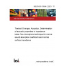 BS EN ISO 10534-2:2023 - TC Tracked Changes. Acoustics. Determination of acoustic properties in impedance tubes Two-microphone technique for normal sound absorption coefficient and normal surface impedance