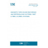 UNE 20528-6:1996 MAGNETIC TAPE SOUND RECORDING AND REPRODUCING SYSTEMS. PART 6: REEL-TO-REEL SYSTEMS. UNE 20528-6:1996 MAGNETIC TAPE SOUND RECORDING AND REPRODUCING SYSTEMS. PART 6: REEL-TO-REEL SYSTEMS.