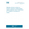 UNE CEN/TS 13130-15:2006 EX Materials and articles in contact with foodstuffs - Plastics substances subject to limitation - Part 15: Determination of 1,3-butadiene in food simulants