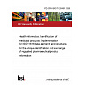 PD CEN ISO/TS 20451:2026 Health informatics. Identification of medicinal products. Implementation for ISO 11616 data elements and structures for the unique identification and exchange of regulated pharmaceutical product information PD CEN ISO/TS 20451:2026 Health informatics. Identification of medicinal products. Implementation for ISO 11616 data elements and structures for the unique identification and exchange of regulated pharmaceutical product information