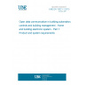 UNE EN 13321-1:2013 Open data communication in building automation, controls and building management - Home and building electronic system - Part 1: Product and system requirements UNE EN 13321-1:2013 Open data communication in building automation, controls and building management - Home and building electronic system - Part 1: Product and system requirements