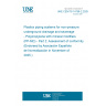 UNE CEN/TS 14758-2:2025 Plastics piping systems for non-pressure underground drainage and sewerage - Polypropylene with mineral modifiers (PP-MD) - Part 2: Assessment of conformity (Endorsed by Asociación Española de Normalización in November of 2025.)