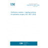 UNE EN ISO 16671:2026 Ophthalmic implants - Irrigating solutions for ophthalmic surgery (ISO 16671:2025)