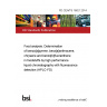 PD CEN/TS 16621:2014 Food analysis. Determination of benzo[a]pyrene, benz[a]anthracene, chrysene and benzo[b]fluoranthene in foodstuffs by high performance liquid chromatography with fluorescence detection (HPLC-FD)