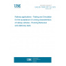 UNE EN 14363:2017+A1:2019 Railway applications - Testing and Simulation for the acceptance of running characteristics of railway vehicles - Running Behaviour and stationary tests UNE EN 14363:2017+A1:2019 Railway applications - Testing and Simulation for the acceptance of running characteristics of railway vehicles - Running Behaviour and stationary tests