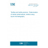 UNE EN 17134:2020 Textiles and textile products - Determination of certain preservatives, method using liquid chromatography UNE EN 17134:2020 Textiles and textile products - Determination of certain preservatives, method using liquid chromatography
