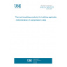UNE EN 1606:2013 Thermal insulating products for building applications - Determination of compressive creep UNE EN 1606:2013 Thermal insulating products for building applications - Determination of compressive creep