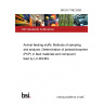 BS EN 17362:2020 Animal feeding stuffs: Methods of sampling and analysis. Determination of pentachlorophenol (PCP) in feed materials and compound feed by LC-MS/MS