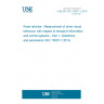 UNE EN ISO 15007-1:2015 Road vehicles - Measurement of driver visual behaviour with respect to transport information and control systems - Part 1: Definitions and parameters (ISO 15007-1:2014) UNE EN ISO 15007-1:2015 Road vehicles - Measurement of driver visual behaviour with respect to transport information and control systems - Part 1: Definitions and parameters (ISO 15007-1:2014)